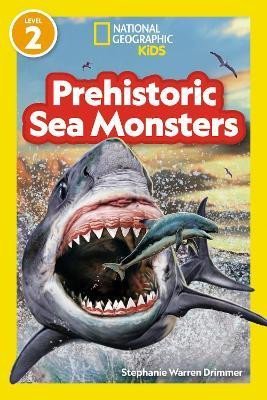 Levně National Geographic Readers Prehistoric Sea Monsters (Level 2) - Geographic Kids National