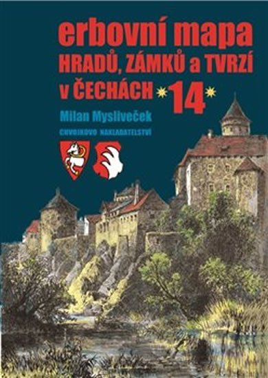 Levně Erbovní mapa hradů, zámků a tvrzí v Čechách 14 - Milan Mysliveček