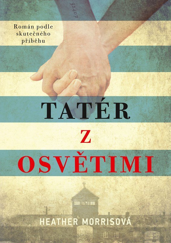 Levně Tatér z Osvětimi (brož.), 3. vydání - Heather Morris