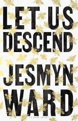 Levně Let Us Descend - Jesmyn Wardová