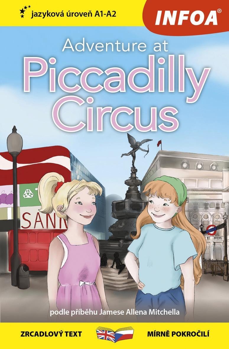 Dobrodružství na Piccadilly Circus / Adventure at Piccadilly Circus - Zrcadlová četba (A1-A2) - James Allen Mitchell