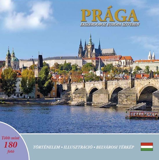 Levně Prága: Ékszerdoboz Európa Szívében (maďarsky) - Ivan Henn