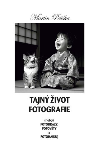 Tajný život fotografie - Martin Petiška