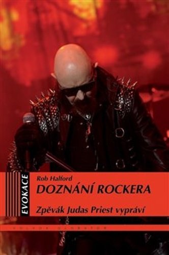 Levně Doznání rockera - Zpěvák Judas Priest vypráví - Rob Halford