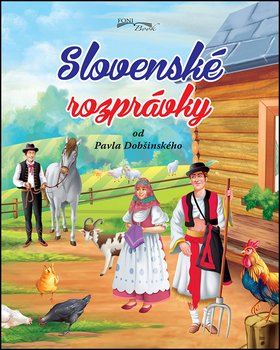 Levně Slovenské rozprávky od Pavla Dobšinského