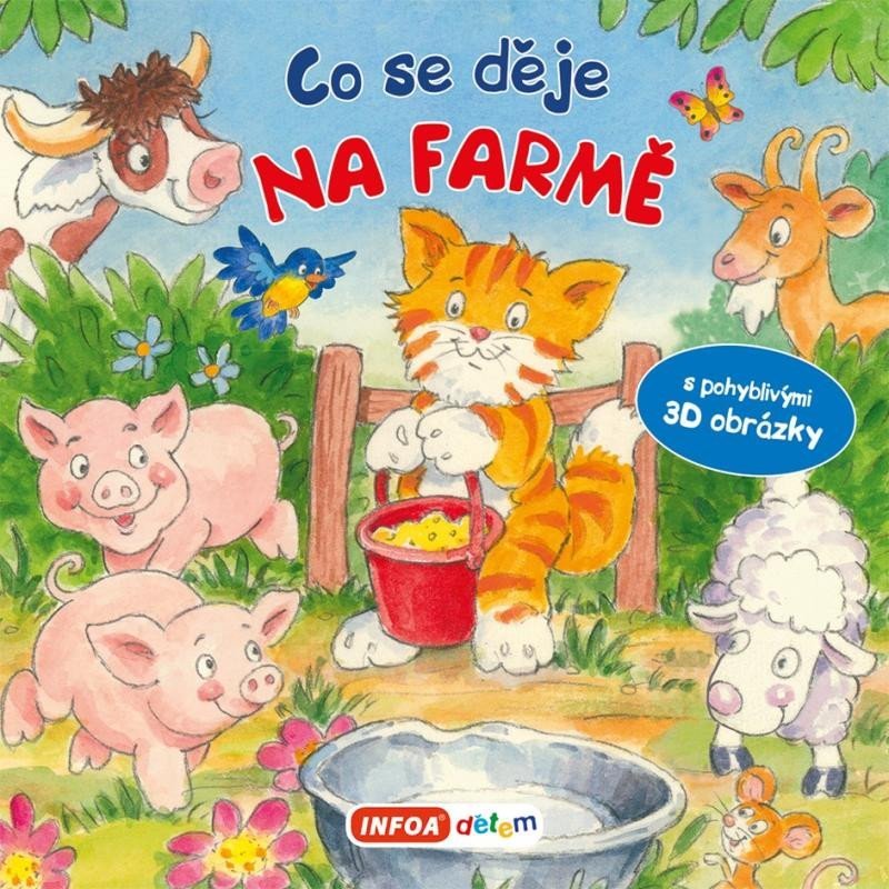 Levně Co se děje na farmě? Leporelo s pohyblivými 3D obrázky