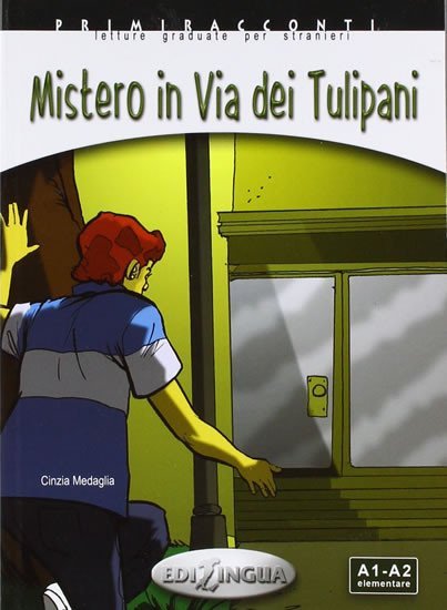 Levně Primiracconti A1-A2 Mistero in via dei Tulipani - Cinzia Medaglia