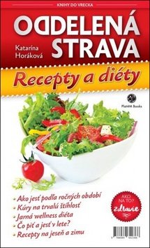 Levně Oddelená strava Recepty a diéty - Katarína Horáková