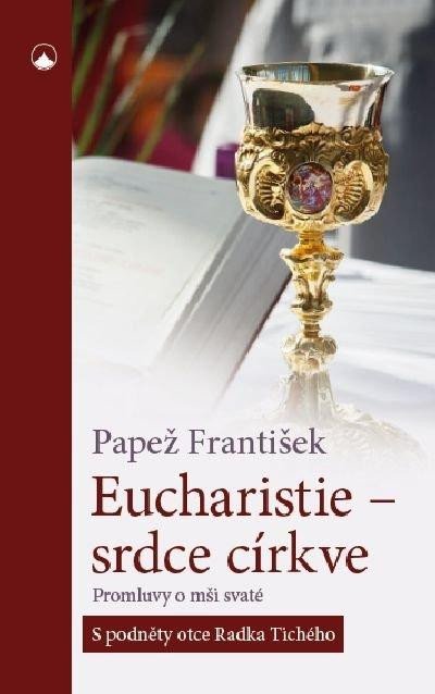 Levně Eucharistie - srdce církve - František Papež
