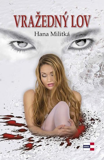 Levně Vražedný lov - Hana Militká