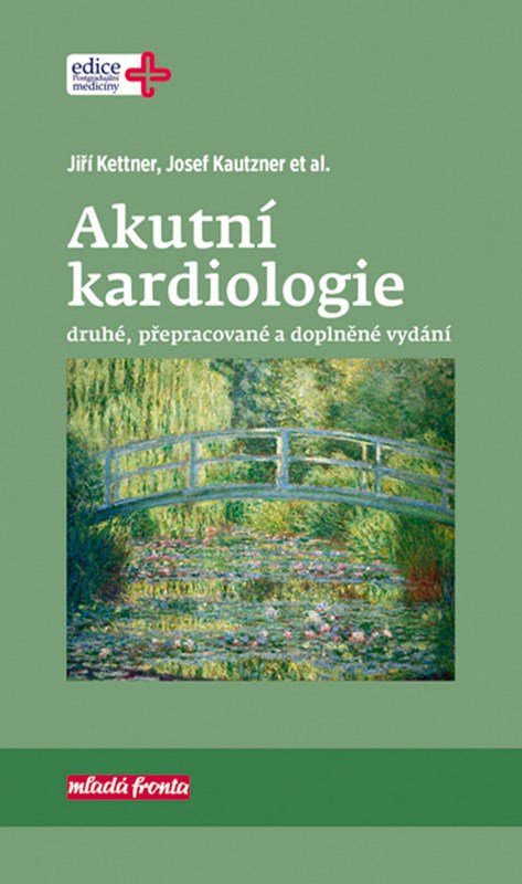 Akutní kardiologie, 1. vydání - Josef Kautzner