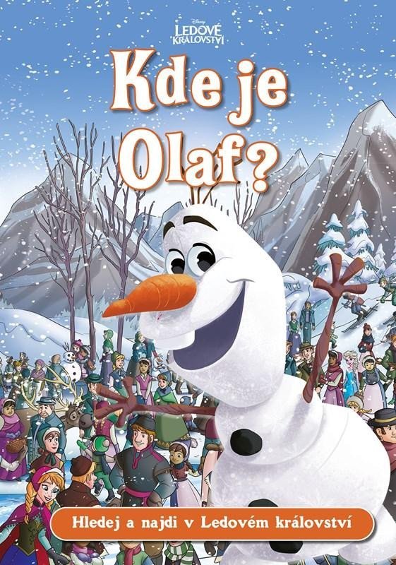 Ledové království - Kde je Olaf? - autorů kolektiv