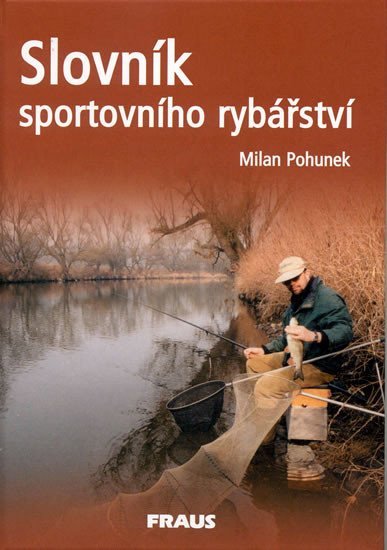 Levně Slovník sportovního rybářství - Milan Pohunek
