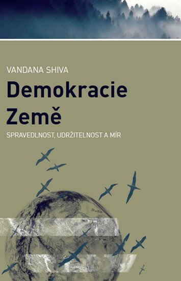 Levně Demokracie Země - Spravedlnost, udržitelnost a mír - Vandana Shiva