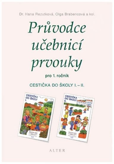 Levně Průvodce učebnicí prvouky pro 1.ročník - Cestička do školy - Olga Brabencová