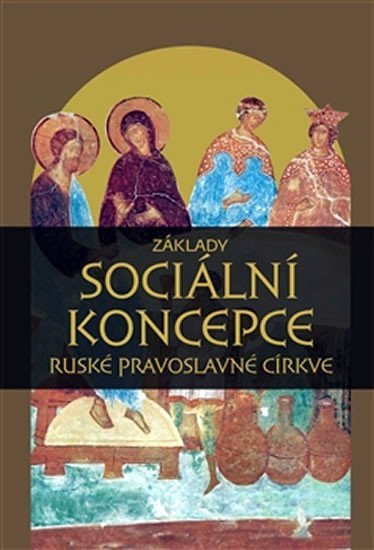 Základy sociální koncepce ruské pravoslavné církve - kolektiv autorů