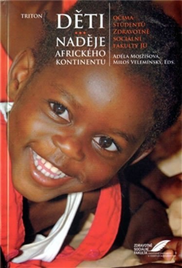 Děti - naděje afického kontinentu - Adéla Mojžíšová
