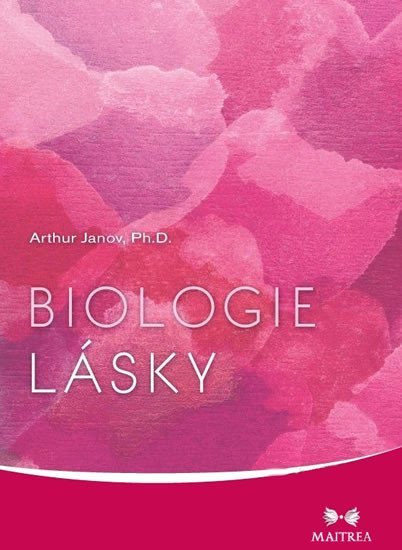 Levně Biologie lásky - Arthur Janov