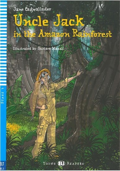 Young ELI Readers 3/A1.1: Uncle Jack in the Amazon Rainforest with Audio CD - Jane Cadwallader