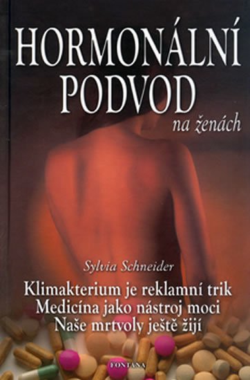 Hormonální podvod na ženách - Sylvia Schneider