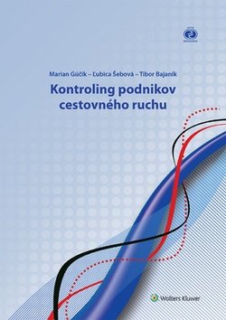 Levně Kontroling podnikov cestovného ruchu - Marian Gúčik; Ľubica Šebová; Tibor Bajaník