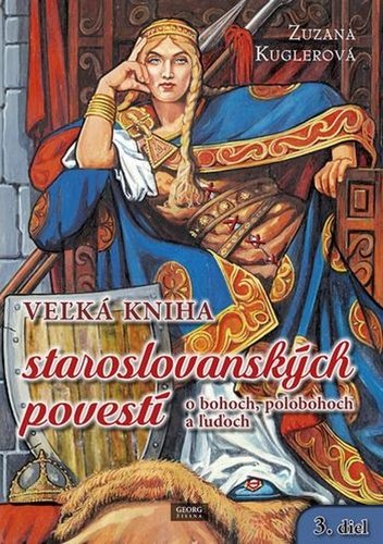 Levně Veľká kniha staroslovanských povestí - Zuzana Kuglerová