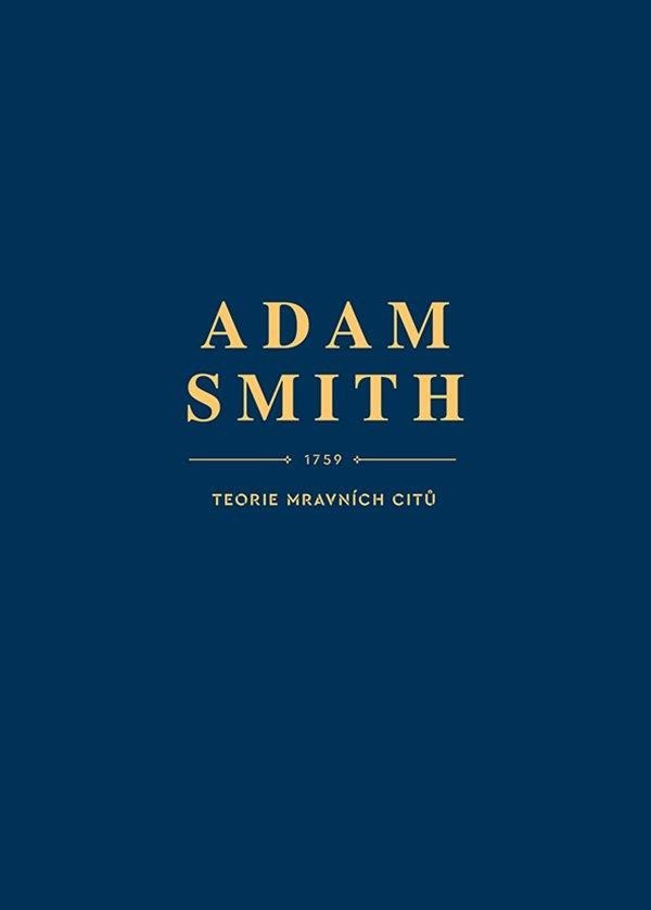 Levně Teorie mravních citů - Adam Smith