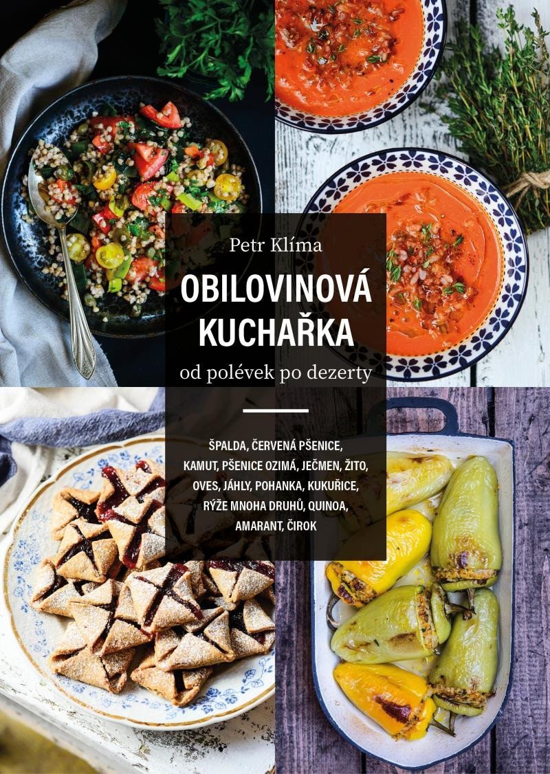 Levně Obilovinová kuchařka od polévek po dezerty - Petr Klíma
