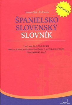 Španielsko slovenský slovník - Ladislav Trup; Eva Tallová