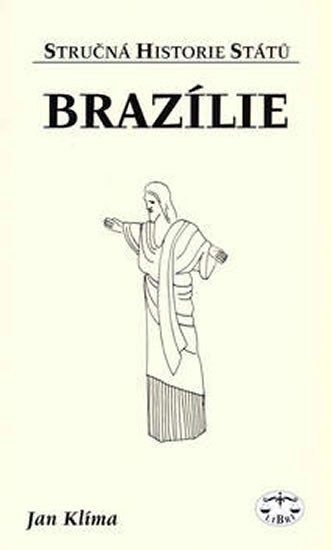 Levně Brazílie - stručná historie států - Jan Klíma