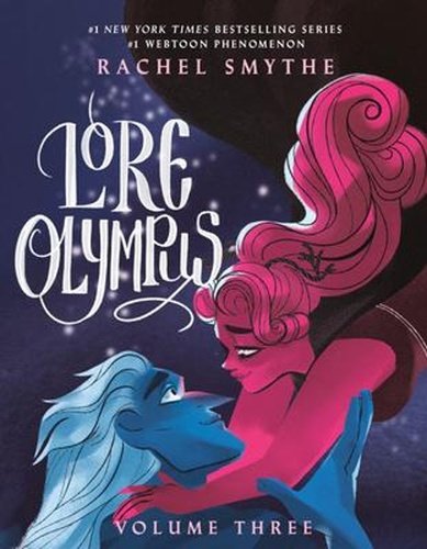 Lore Olympus: Volume Three, 1. vydání - Rachel Smythe