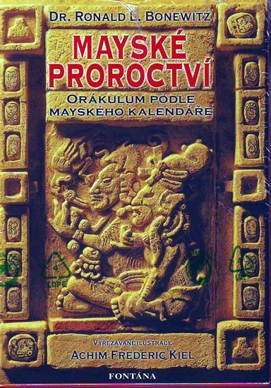 Levně Mayské proroctví - Orákulum podle mayského kalendáře - Bonewitz Ronald L.