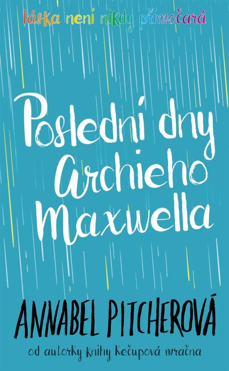 Levně Poslední dny Archieho Maxwella - Annabel Pitcher