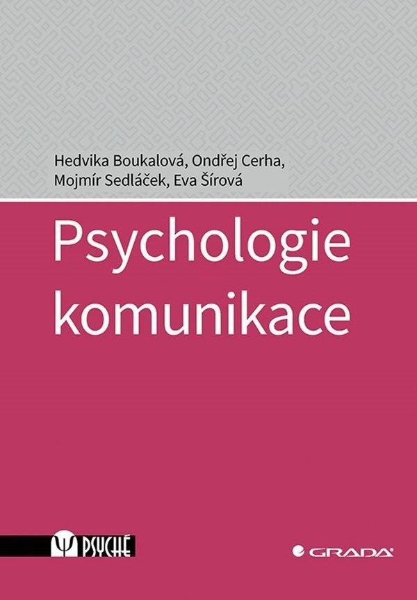 Psychologie komunikace - Hedvika Boukalová