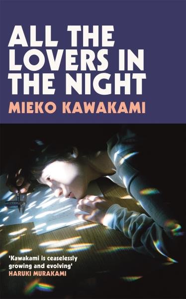 Levně All The Lovers In The Night - Mieko Kawakami