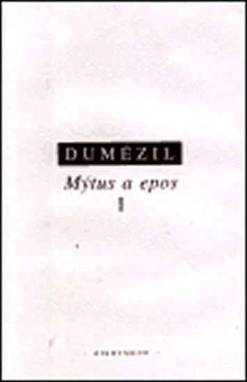 Levně Mýtus a epos I. - Georges Dumézil