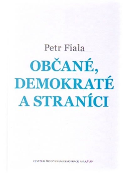 Levně Občané, demokraté a straníci - Petr Fiala