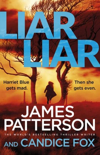 Levně Liar Liar: (Harriet Blue 3) (Detective Harriet Blue Series) - James Patterson