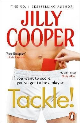 Tackle!: Let the sabotage and scandals begin in the new instant Sunday Times bestseller - Jilly Cooper
