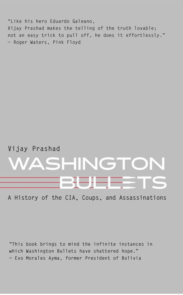Levně Washington Bullets: A History of the CIA, Coups, and Assassinations - Vijay Prashad