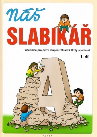 Levně Náš slabikář – 1. díl, pro 1. stupeň základní školy speciální - Vladimír Linc