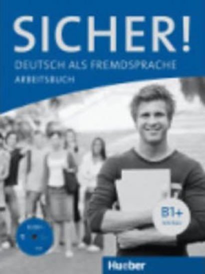 Levně Sicher! B1+: Arbeitsbuch mit A-CD - Michaela Perlmann-Balme