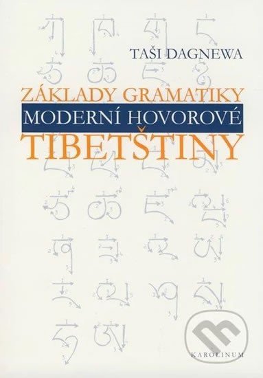 Levně Základy gramatiky moderní hovorové tibetštiny - Taši Dagnewa
