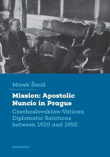 Levně Mission: Apostolic Nuncio in Prague - Marek Šmíd