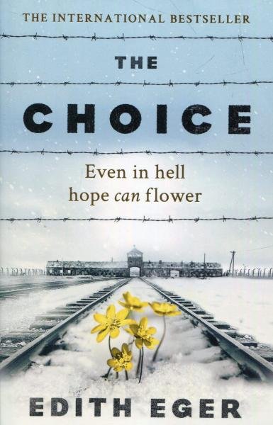 Levně The Choice, 1. vydání - Edith Eva Egerová
