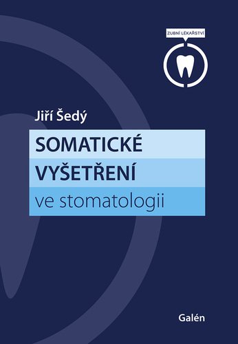 Levně Somatické vyšetření ve stomatologii - Jiří Šedý