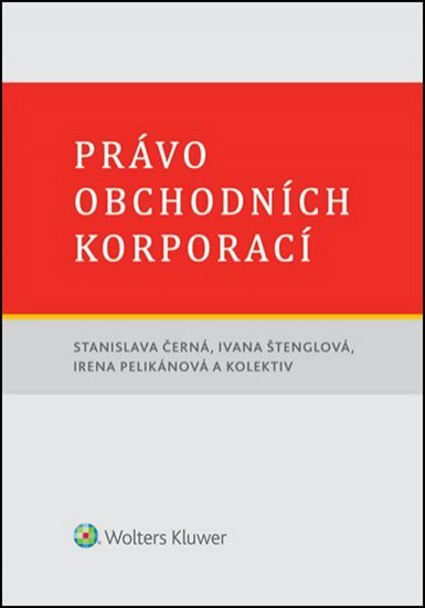 Levně Právo obchodních korporací, 1. vydání - Stanislava Černá