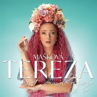 Levně Svět je málo růžový (CD) - Tereza Mašková