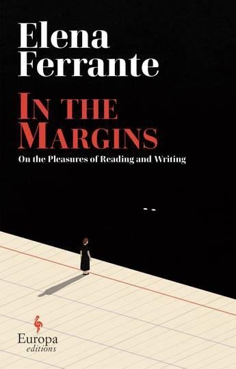 Levně In the Margins. On the Pleasures of Reading and Writing - Elena Ferrante