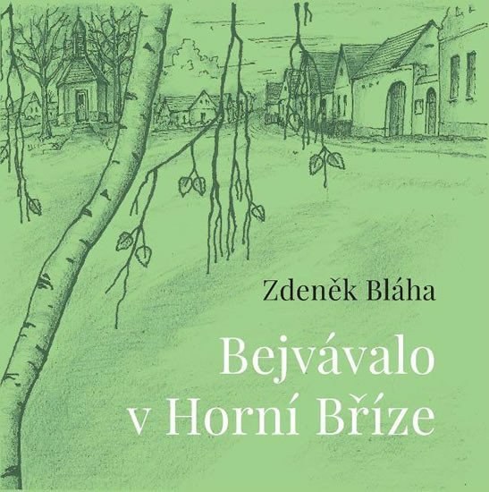 Levně Bejvávalo v Horní Bříze - Zdeněk Bláha